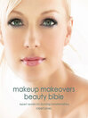 Makeup Makeovers Beauty Bible (eBook): Expert Secrets for Stunning Transformations